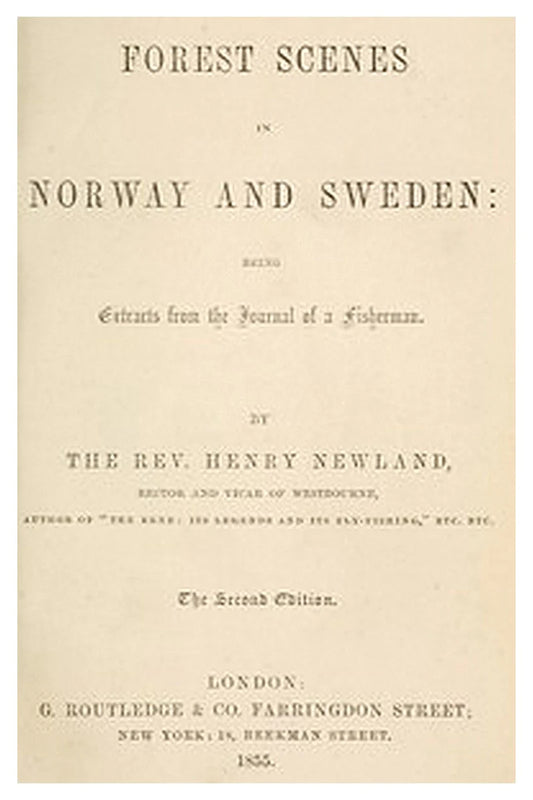 Forest Scenes in Norway and Sweden: Being Extracts from the Journal of a Fisherman