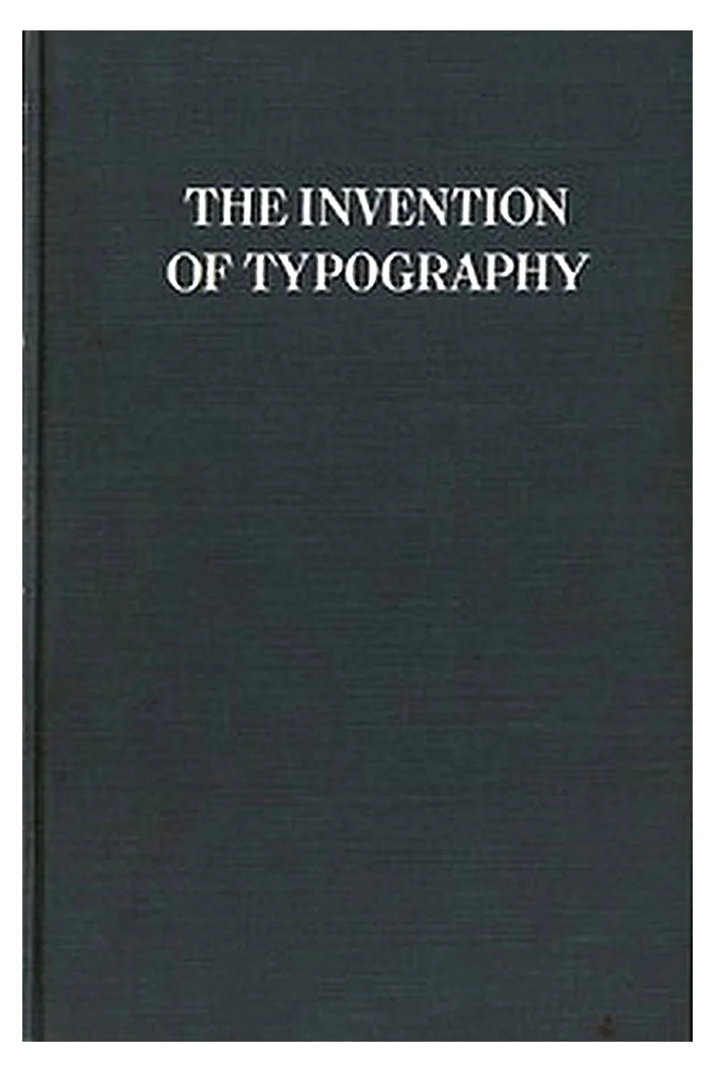 The Invention of Typography
