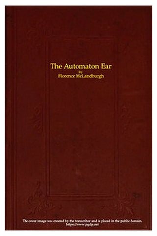 The Automaton Ear, and Other Sketches