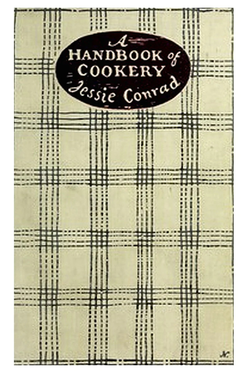 A Handbook of Cookery for a Small House