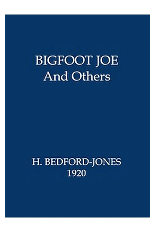 Bigfoot Joe, and Others: Figments of Fancy
