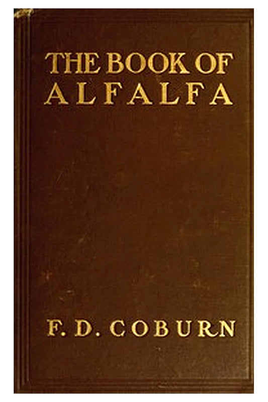 The Book of Alfalfa: History, Cultivation and Merits
