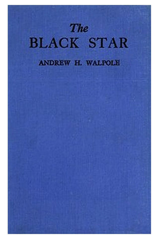 The Black Star: A School Story for Boys