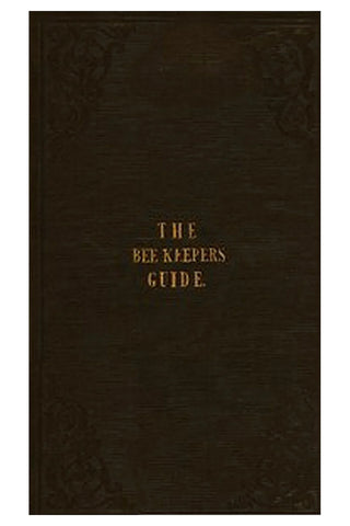 The Bee Keeper's Guide, Fourth Edition
