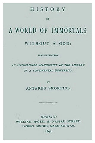 History of a World of Immortals without a God
