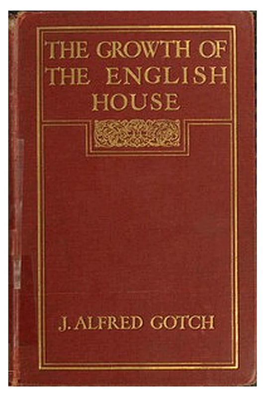 The Growth of the English House
