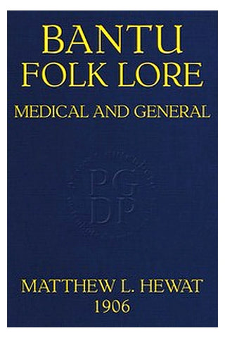 Bantu Folk Lore (Medical and General)
