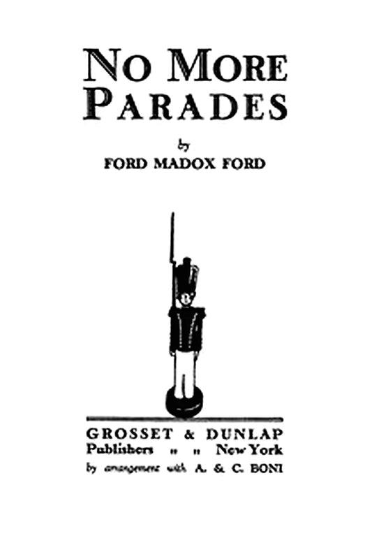 No More Parades: A novel
