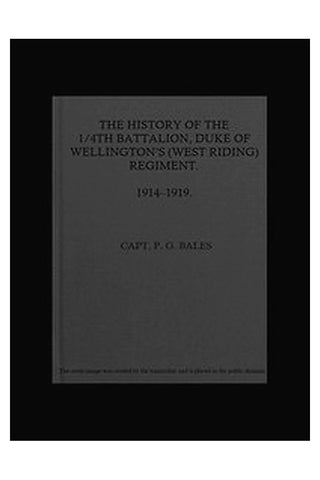History of the 1/4th Battalion Duke of Wellington's (West Riding) Regiment, 1914-1919