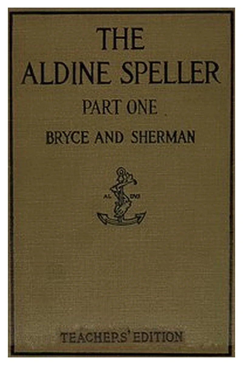 The Aldine Speller: Part One, for Grades One and Two