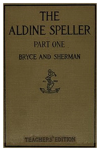 The Aldine Speller: Part One, for Grades One and Two