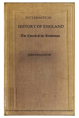 Ecclesiastical History of England, Volume 5—The Church of the Revolution