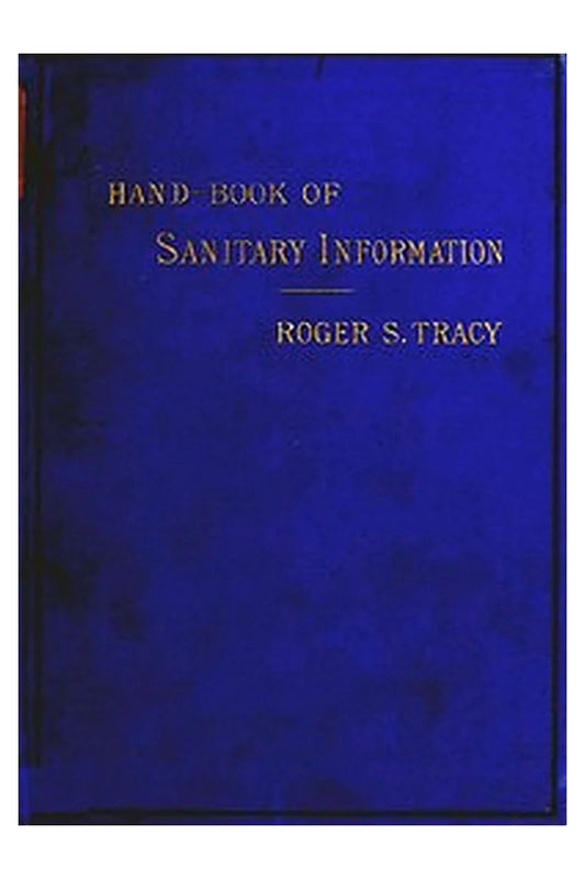 Hand-book of Sanitary Information for Householders
