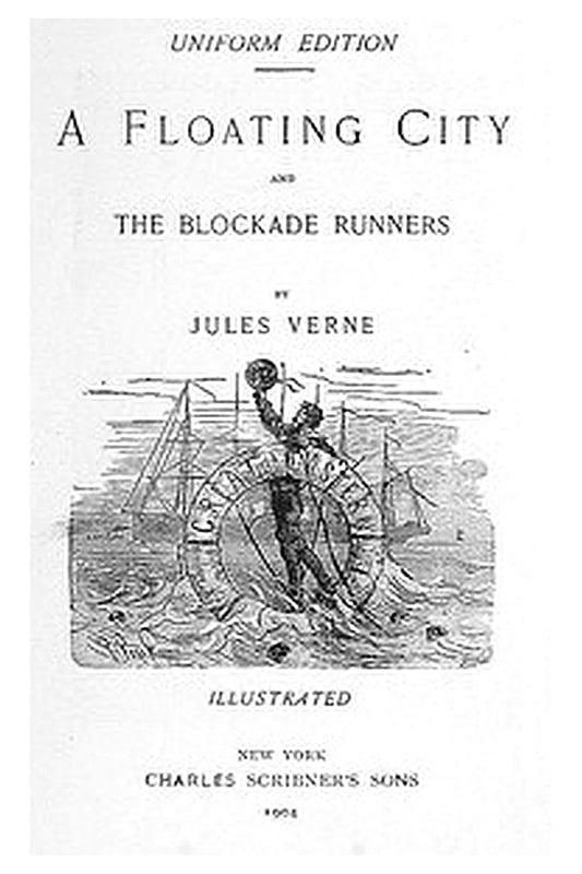 A Floating City, and The Blockade Runners