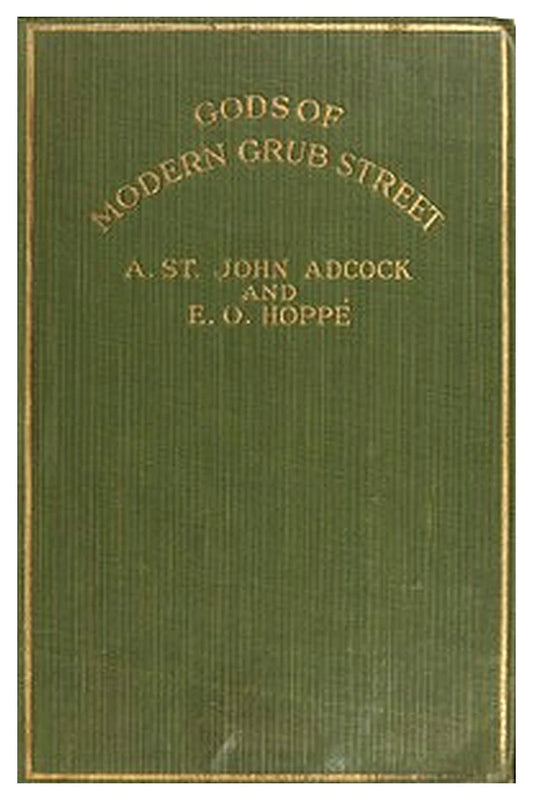Gods of Modern Grub Street: Impressions of Contemporary Authors