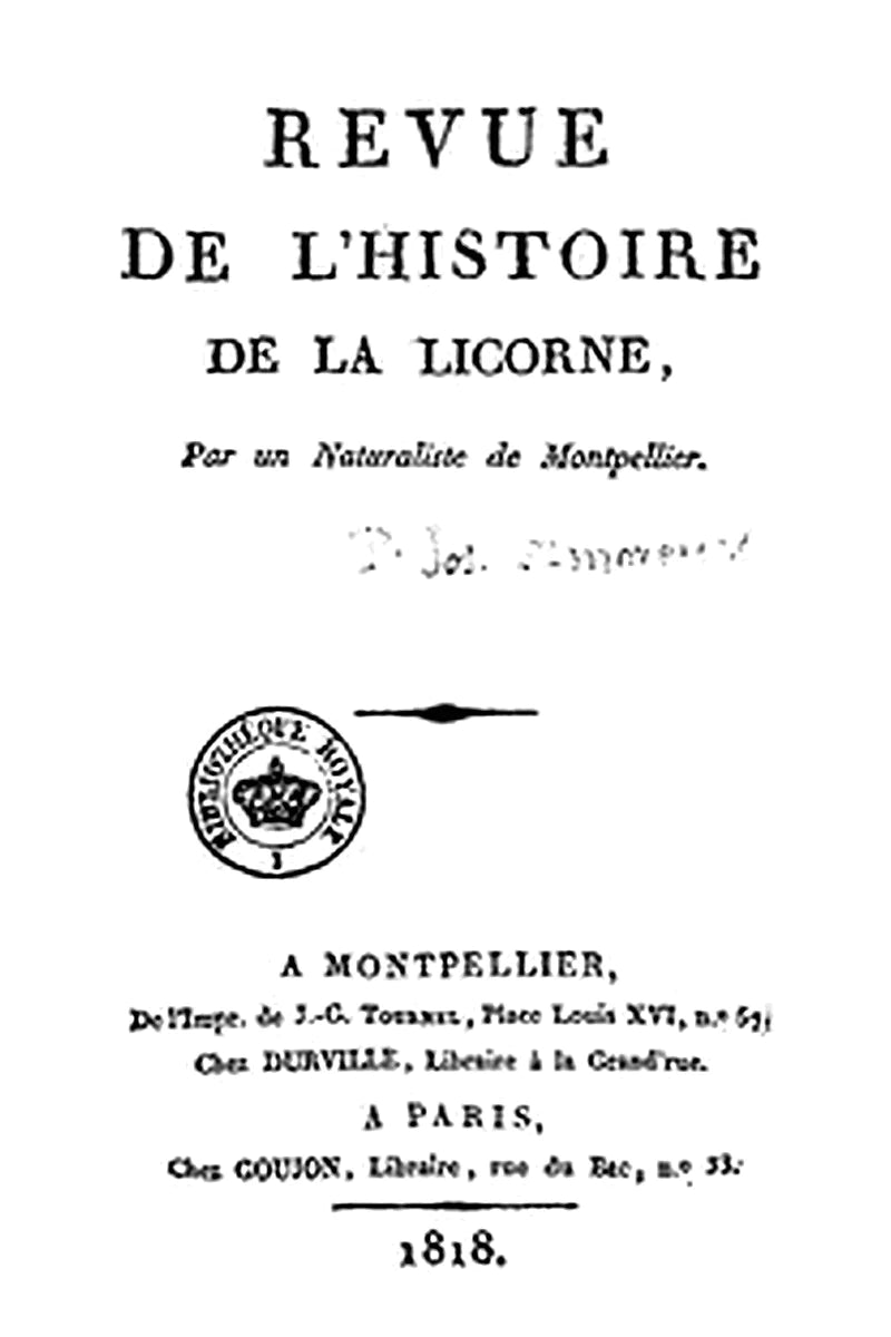 Revue de l'histoire de la Licorne, par un naturaliste de Montpellier