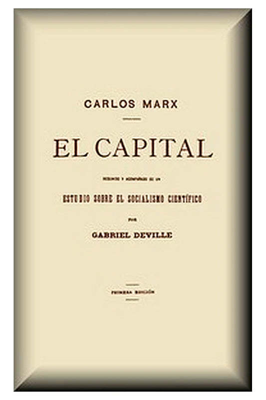 El capital: Resumido y acompañado de un estudio sobre el Socialismo científico