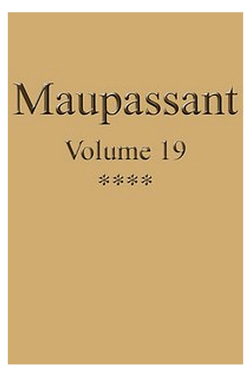 Œuvres complètes de Guy de Maupassant - volume 19