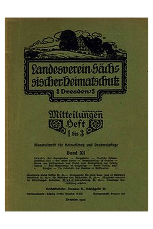 Landesverein Sächsischer Heimatschutz — Mitteilungen Band XI, Heft 1-3
