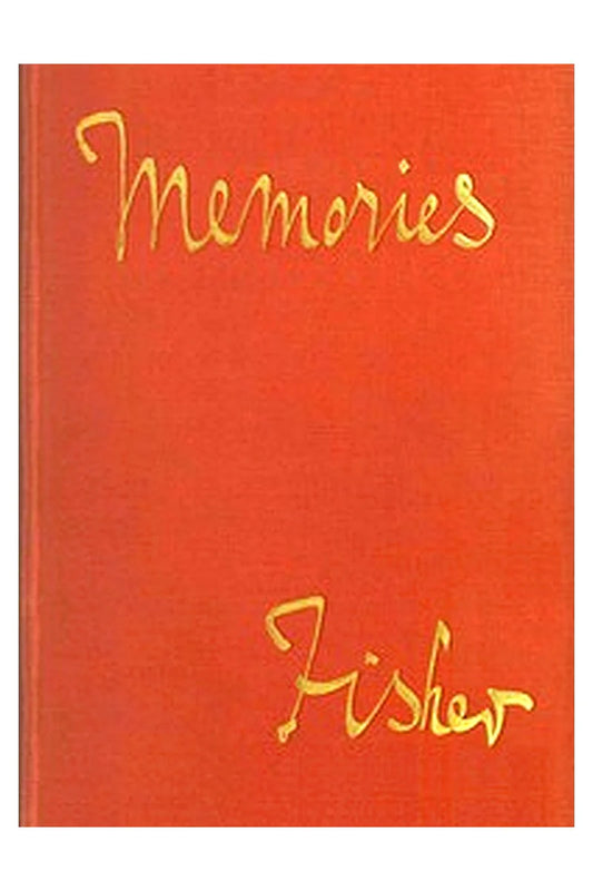 Memories, by Admiral of the Fleet Lord Fisher