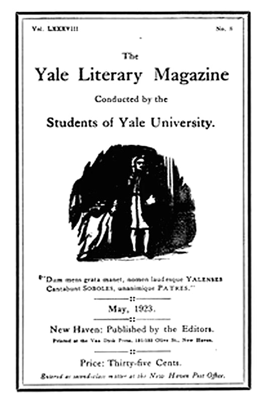 The Yale Literary Magazine (Vol. LXXXVIII, No. 8, May 1923)