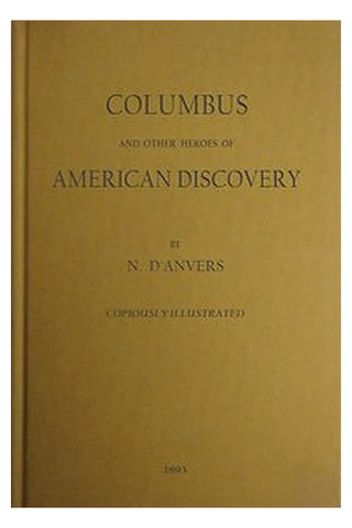 Columbus and Other Heroes of American Discovery
