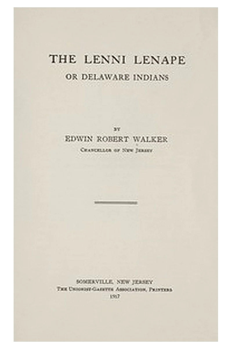 The Lenni Lenape, or Delaware Indians