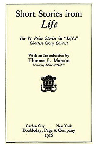 Short stories from Life: The 81 prize stories in "Life's" Shortest Story Contest