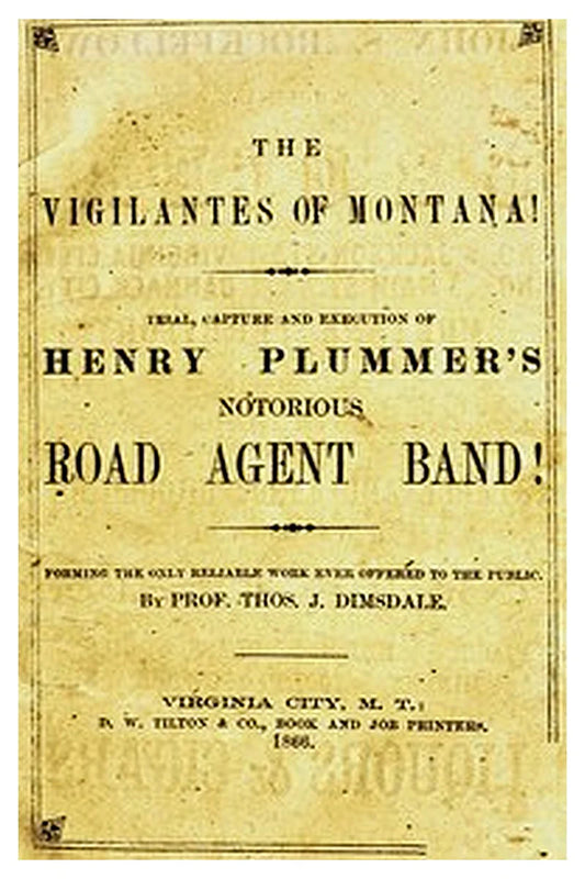 The vigilantes of Montana; Or, popular justice in the Rocky Mountains
