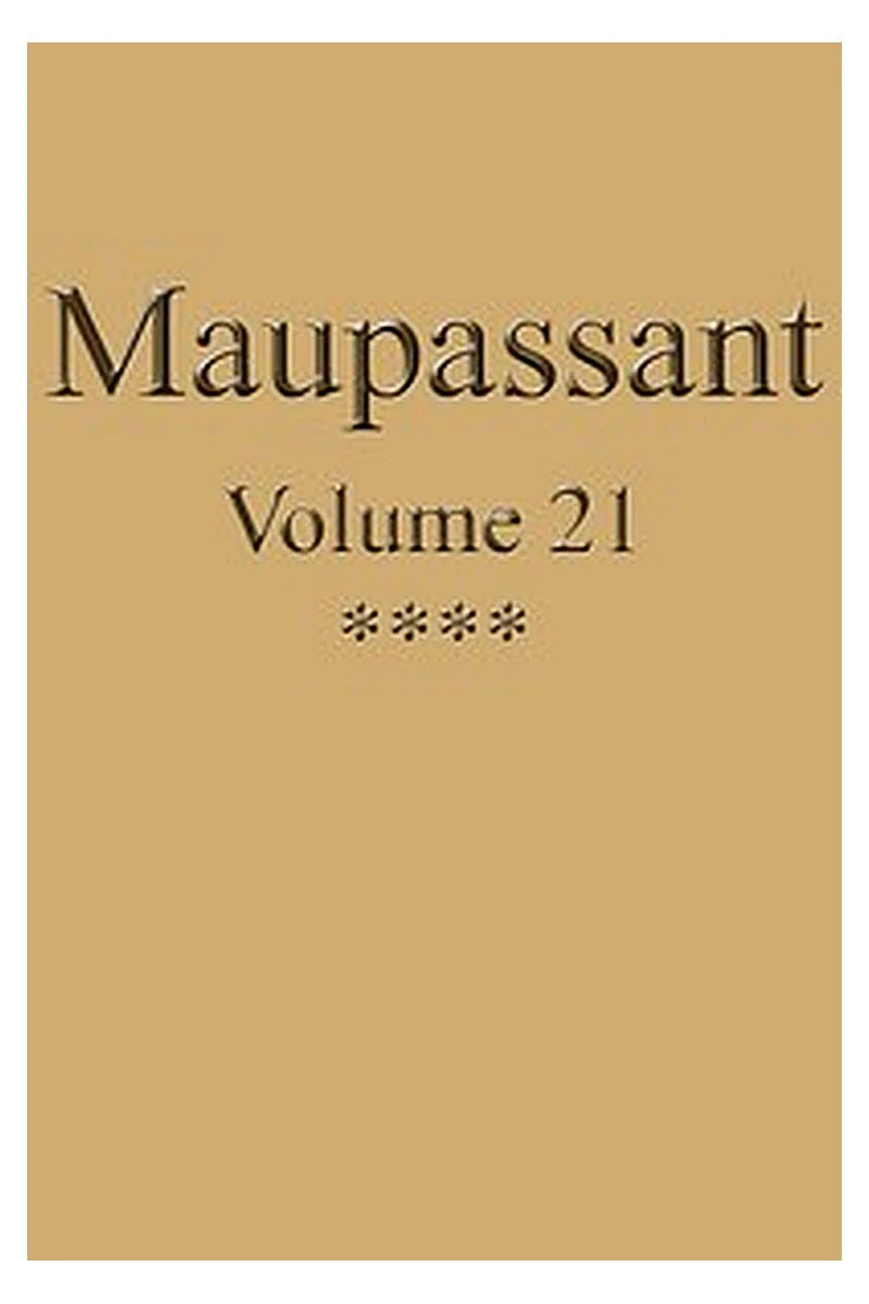 Œuvres complètes de Guy de Maupassant - volume 21
