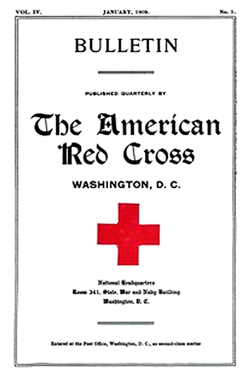 The American Red Cross Bulletin (Vol. IV, No. 1, January 1909)