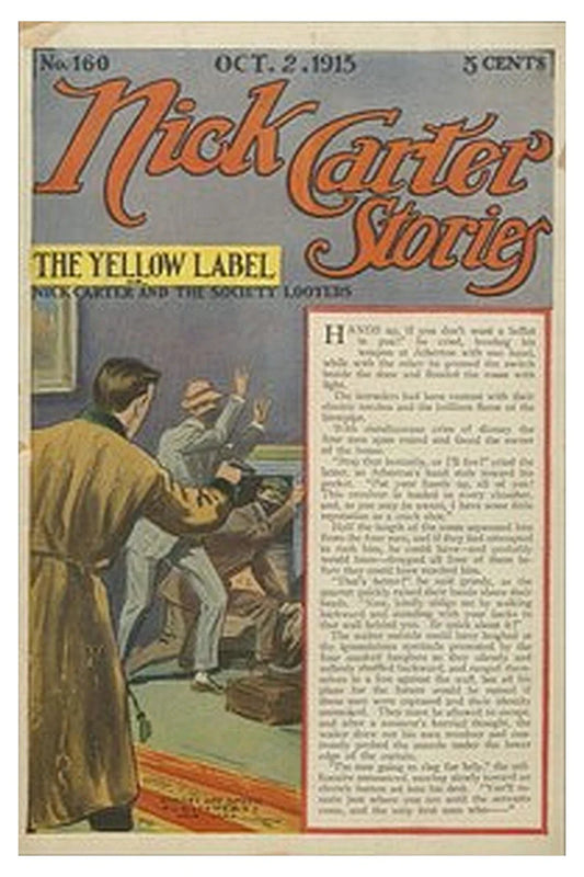Nick Carter Stories No. 160, October 2, 1915: The Yellow Label or, Nick Carter and the Society Looters