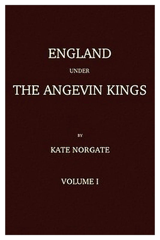England under the Angevin Kings, Volume I