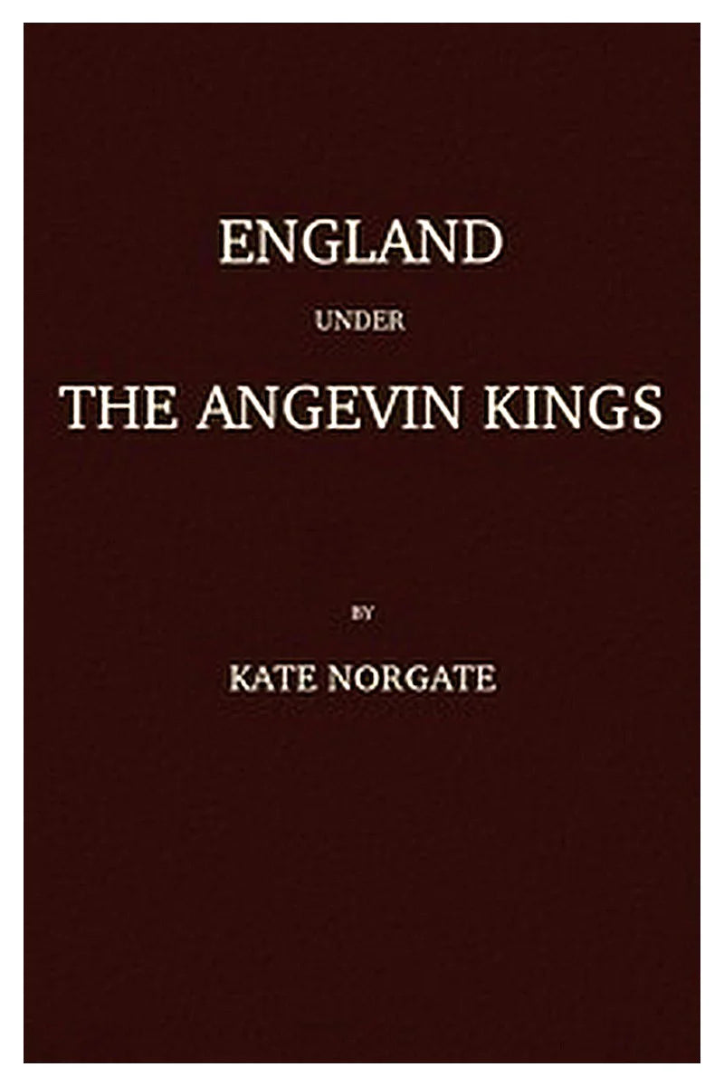 England under the Angevin Kings, Volumes I and II