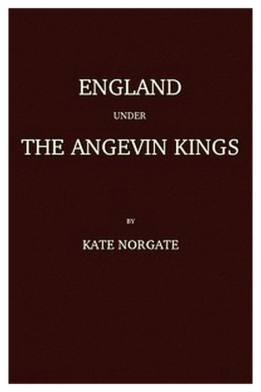 England under the Angevin Kings, Volumes I and II
