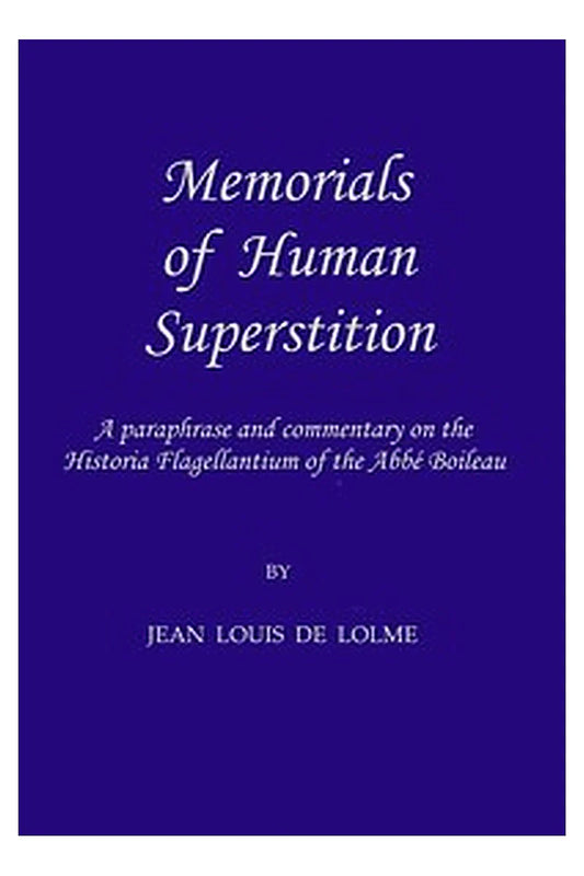 Memorials of Human Superstition

