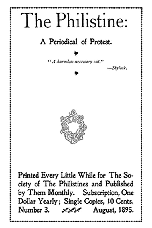 The Philistine: a periodical of protest (Vol. I, No. 3, August 1895)