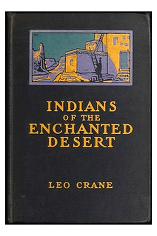 Indians of the Enchanted Desert