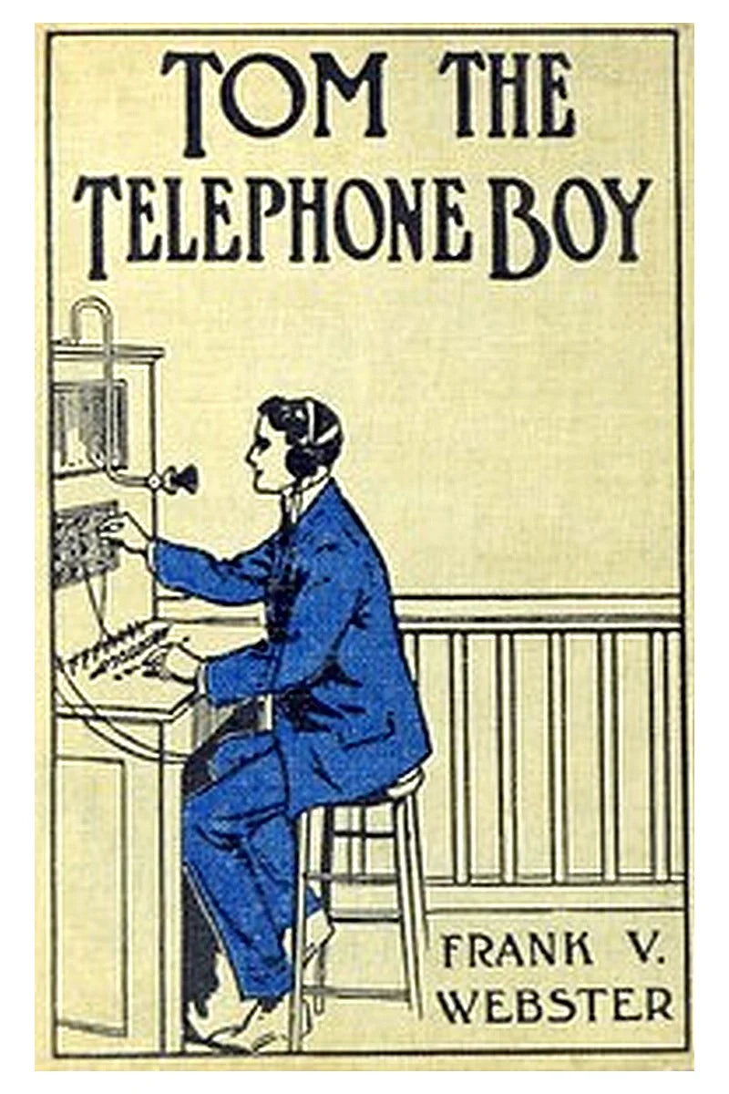 Tom the telephone boy or, The mystery of a message