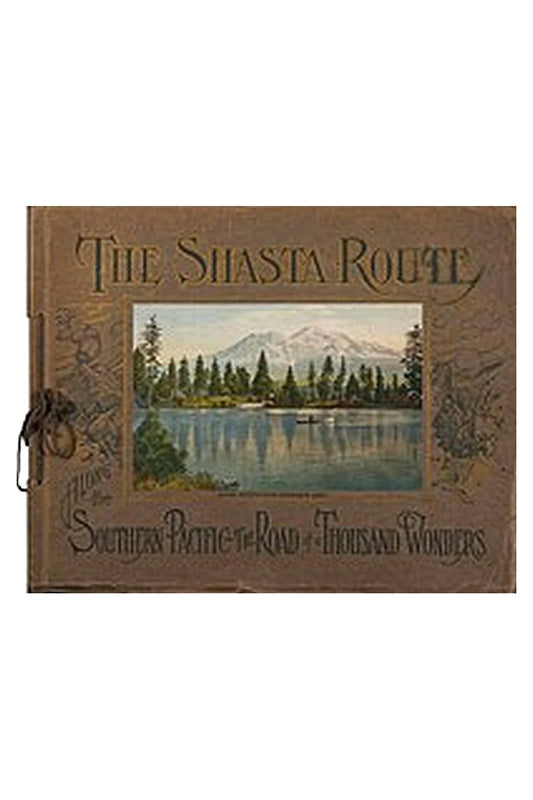 The Shasta route in all of its grandeur
