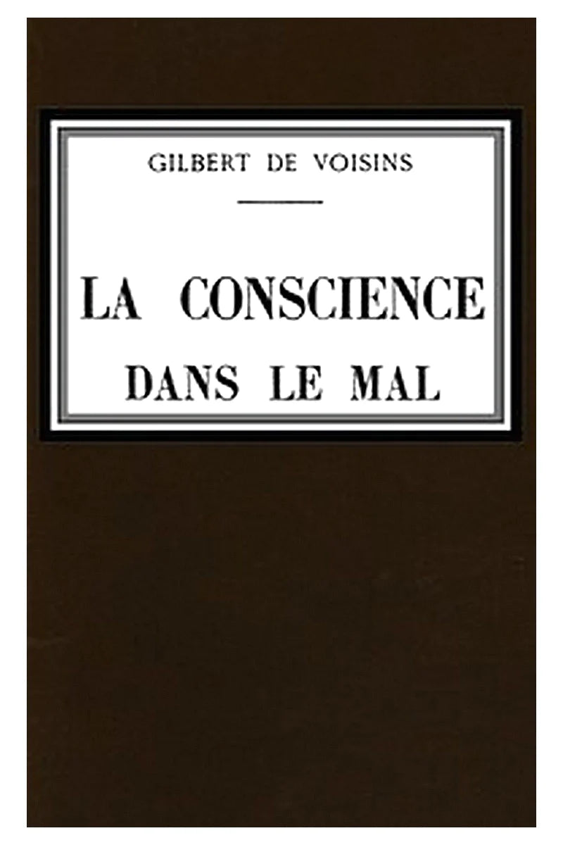 La conscience dans le mal: roman