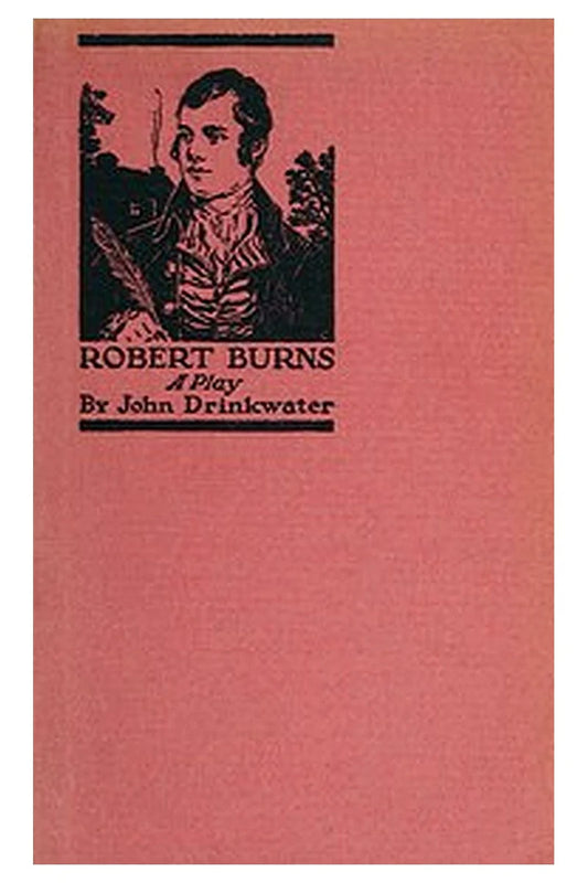 Robert Burns: A play