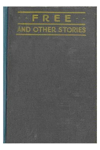 Free, and other stories