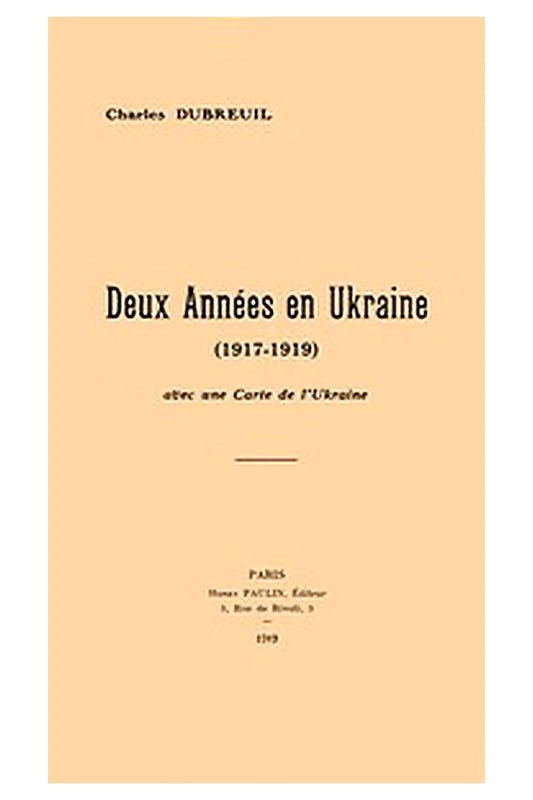 Deux années en Ukraine (1917-1919)
