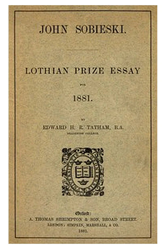 John Sobieski: Lothian prize essay for 1881