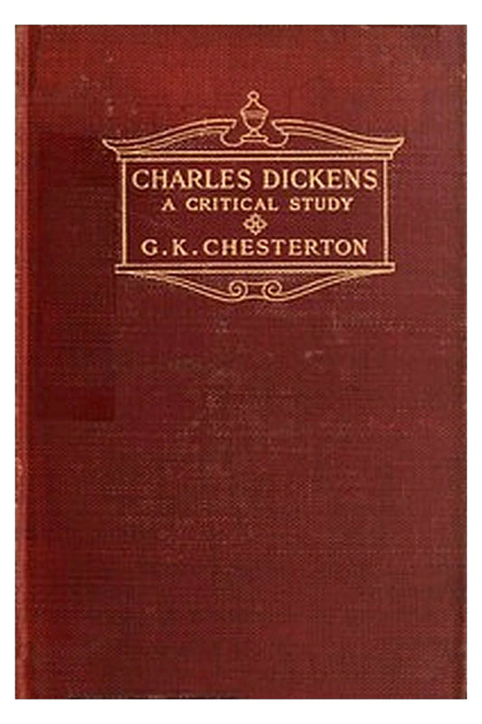 Charles Dickens: A critical study
