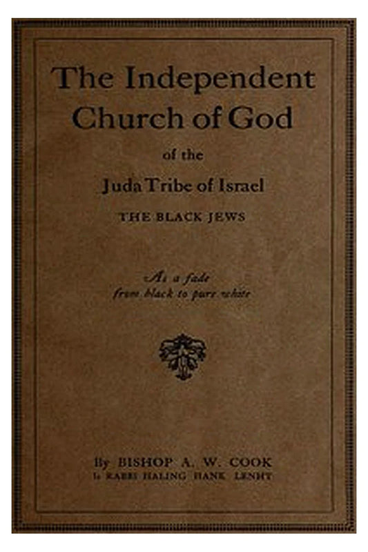 The Independent Church of God of the Juda Tribe of Israel: The Black Jews
