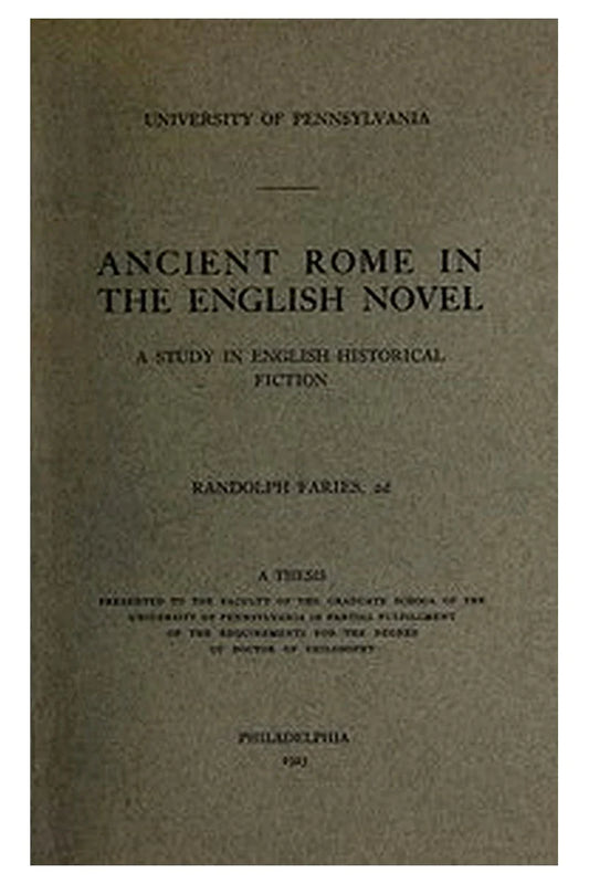 Ancient Rome in the English novel: a study in English historical fiction