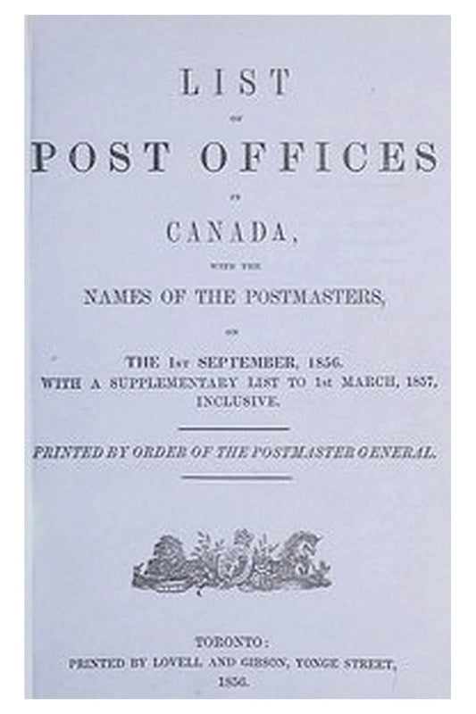 List of post offices in Canada, with the names of the postmasters ... 1856
