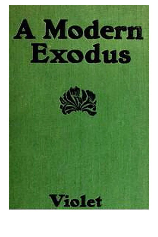 A modern exodus: a novel